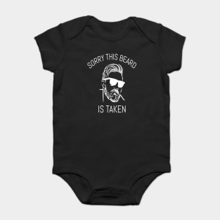 Sorry This Beard Is Taken Baby Bodysuit